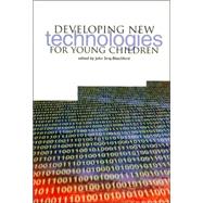 Developing New Technologies for Young Children by Siraj-Blatchford, John, 9781858563077