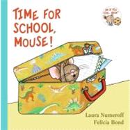 Time for School, Mouse! (If You Give...) by NUMEROFF LAURA, 9780061433078