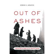 Out of Ashes by Jarausch, Konrad H., 9780691173078