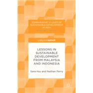 Lessons in Sustainable Development from Malaysia and Indonesia by Hsu, Sara; Perry, Nathan, 9781137353078