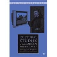 Cultural Studies of the Modern Middle Ages by Joy, Eileen A.; Seaman, Myra J.; Bell, Kimberly; Ramsey, Mary K., 9781403973078