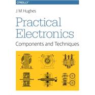 Practical Electronics by Hughes, John M., 9781449373078