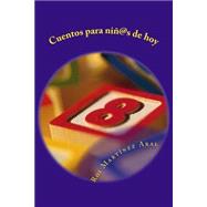 Cuentos para ni@s de hoy / Stories for kids @ s today by Abal, Roi Martnez, 9781505563078