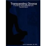 Transcending Divorce: A Guide for Personal Growth and Transformation by Rubenstein, Lori S., 9781847283078
