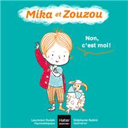 Mika et Zouzou - Non c'est moi ! 0/3 ans by Laurence Dudek, 9782401033078
