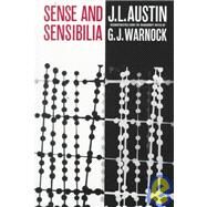 Sense and Sensibilia by Austin, J. L.; Warnock, G. J., 9780195003079