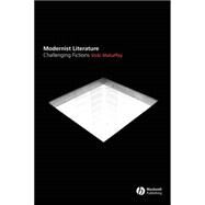 Modernist Literature Challenging Fictions? by Mahaffey, Vicki, 9780631213079