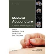 Medical Acupuncture by Filshie, Jacqueline; White, Adrian, M.D.; Cummings, Mike; Longhurst, John C., M.D., Ph.D., 9780702043079