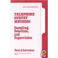 Telephone Survey Methods Sampling, Selection, and Supervision by Paul J. Lavrakas, 9780803953079