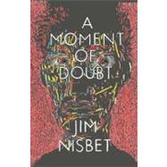 A Moment of Doubt by Nisbet, Jim, 9781604863079