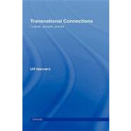 Transnational Connections: Culture, People, Places by Hannerz,Ulf, 9780415143080