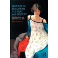 Women in European Culture and Society: Gender, Skill and Identity from 1700 by Simonton; Deborah, 9780415213080