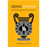 Seeing Theater by Naomi Weiss, 9780520393080