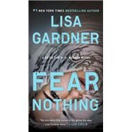 Fear Nothing A Detective D.D. Warren Novel by Gardner, Lisa, 9780525953081