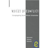 Voices of Conflict: Desegregating South African Universities by Mabokela,Reitumetse Obakeng, 9780815333081