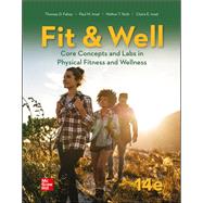 Fit & Well: Core Concepts and Labs in Physical Fitness and Wellness by Fahey, Thomas; Insel, Paul; Roth, Walton, 9781264013081