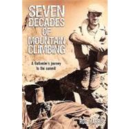 Seven Decades of Mountain Climbing by Harris, Rod, 9781452803081