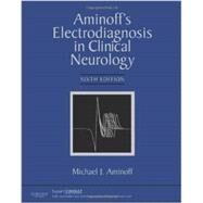 Aminoff's Electrodiagnosis in Clinical Neurology by Aminoff, Michael J., 9781455703081