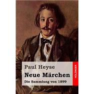 Neue Mrchen by Heyse, Paul, 9781508403081