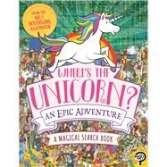 Where's the Unicorn? An Epic Adventure by Moran, Paul, 9781789293081