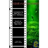 War for the Oaks : The Screenplay by Bull, Emma; Shetterly, Will, 9781932983081