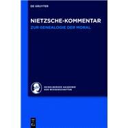 Kommentar Zu Nietzsches Zur Genealogie Der Moral by Heidelberger Akademie Der Wissenschaften, 9783110293081