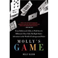 Molly's Game by Bloom, Molly, 9780062213082