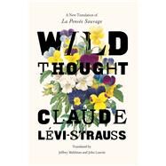 Wild Thought by Lvi-Strauss, Claude; Mehlman, Jeffrey; Leavitt, John, 9780226413082
