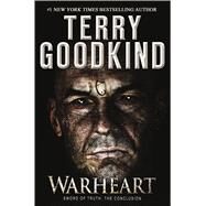 Warheart by Goodkind, Terry, 9780765383082