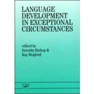 Language Development in Exceptional Circumstances by Bishop,Dorothy;Bishop,Dorothy, 9780863773082