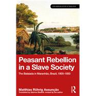 Peasant Rebellion in a Slave Society by Matthias Rhrig Assuno, 9781003253082