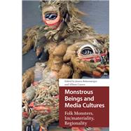 Monstrous Beings and Media Cultures by Balanzategui, Jessica, 9781041183082