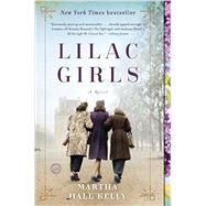Lilac Girls by KELLY, MARTHA HALL, 9781101883082