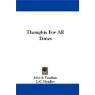 Thoughts for All Times by Vaughan, John S., 9781430493082