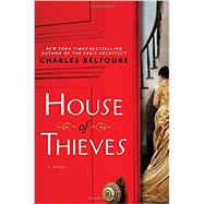 House of Thieves by Belfoure, Charles, 9781492633082