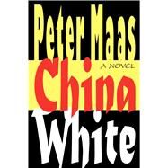 China White by Maas, Peter, 9781501153082