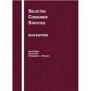 Selected Consumer Statutes, 2019 by Pridgen, Dee Dee; Sovern, Jeff; Peterson, Christopher L., 9781642423082