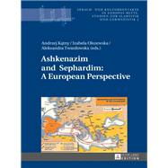 Ashkenazim and Sephardim by Katny, Andrzej; Olszewska, Izabela; Twardowska, Aleksandra, 9783631643082