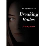 Breaking Bailey by Anonymous, 9781534433083