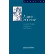 Angels of Desire: Esoteric Bodies, Aesthetics and Ethics by Johnston,Jay, 9781845533083