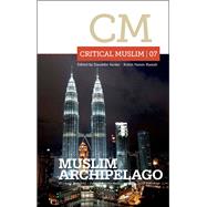 Critical Muslim 07 Muslim Archipelago by Sardar, Ziauddin; Yassin-Kassab, Robin, 9781849043083