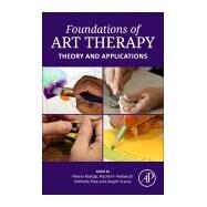 Foundations of Art Therapy by Rastogi, Meera; Pate, Michelle; Feldwisch,  Rachel P., 9780128243084