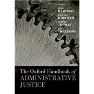 The Oxford Handbook of Administrative Justice by Hertogh, Marc; Kirkham, Richard; Thomas, Robert; Tomlinson, Joe, 9780190903084