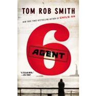 Agent 6 by Smith, Tom Rob, 9780446583084