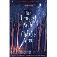 The Longest Night of Charlie Noon by Edge, Christopher, 9780593173084