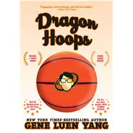 Dragon Hoops by Luen Yang, Gene, 9781250363084