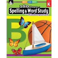 180 Days of Spelling & Word Study for Kindergarten by Rhoades, Shireen Pesez, 9781425833084