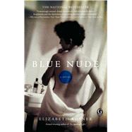 Blue Nude A Novel by Rosner, Elizabeth, 9781439173084
