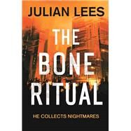 The Bone Ritual by Julian Lees, 9781472123084