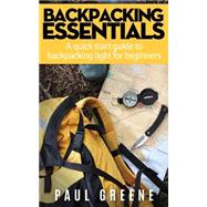 Backpacking Essentials by Greene, Paul, 9781508783084